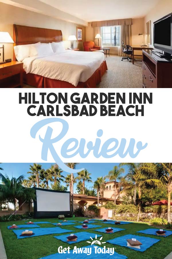 Hilton Garden Inn Carlsbad Beach Review || Get Away Today