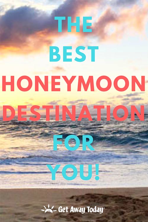 The Best Honeymoon Destination for you