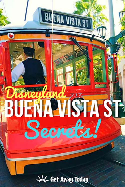Disneyland Buena Vista Street Secrets || Get Away Today