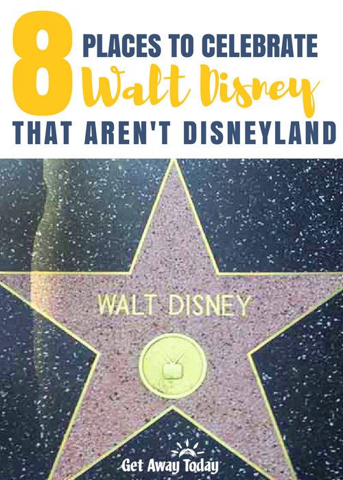 8 Places to Celebrate Walt Disney that Aren't Disneyland