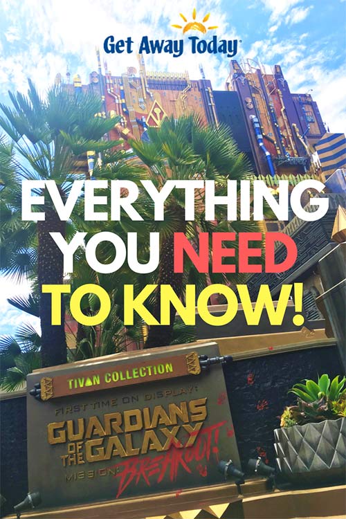 Everything You NEED to Know About Guardians of the Galaxy - Mission: BREAKOUT! || Get Away Today