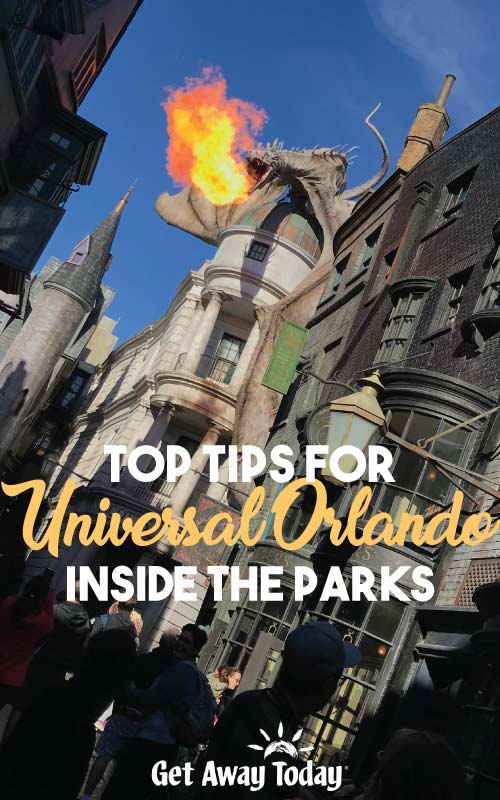 Top Universal Orlando Tips for Inside the Parks || Get Away Today