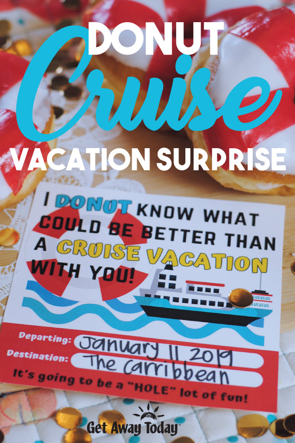 Donute Cruise Vacation Surprise || Get Away Today