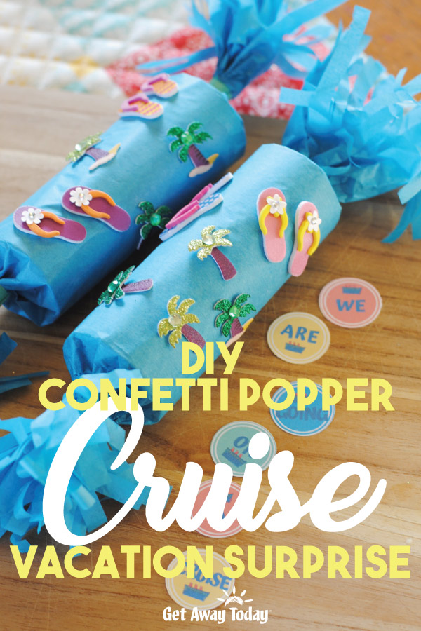 DIY Confetti Popper Cruise Vacation Surprise || Get Away Today