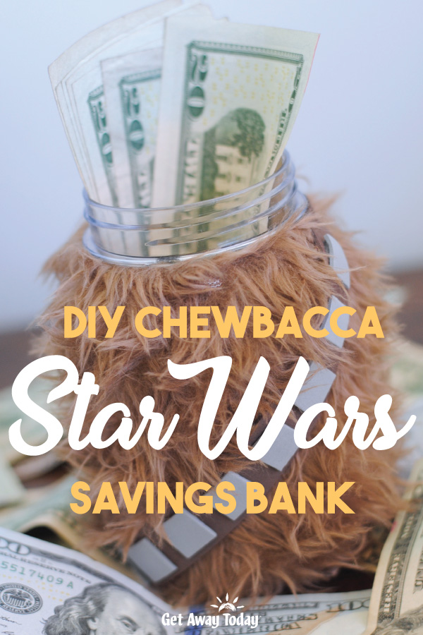 DIY Chewbacca Star Wars Savings Bank || Get Away Today