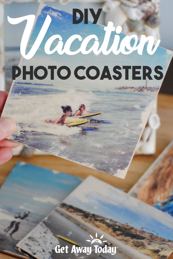DIY Vacation Photo Coasters || Get Away Today