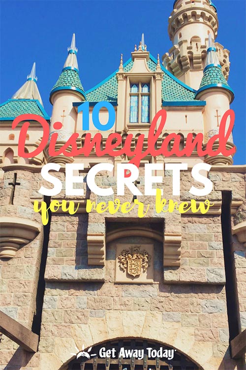 10 Disneyland Secrets You Never Knew || Get Away Today