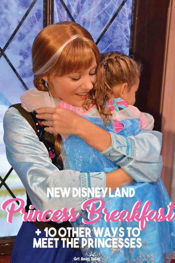 New Disneyland Princess Breakfast Plus 10 Other Ways to Meet the Princesses || Get Away Today