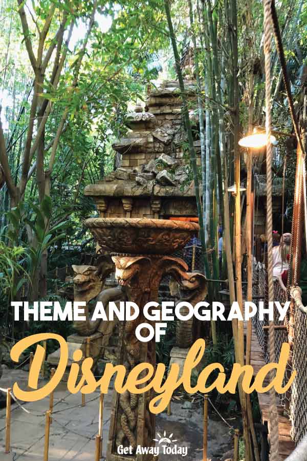 Theme and Geography of Disneyland || Get Away Today