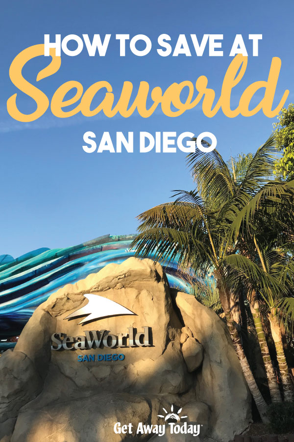 How to Save at SeaWorld San Diego || Get Away Today