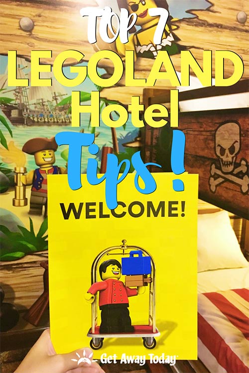 Top 7 LEGOLAND Hotel Tips || Get Away Today