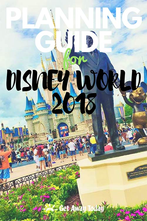 Planning Guide for Disney World 2018 || Get Away Today