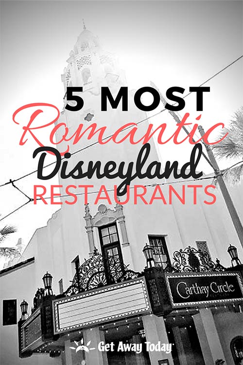 5 Most Romantic Disneyland Restaurants