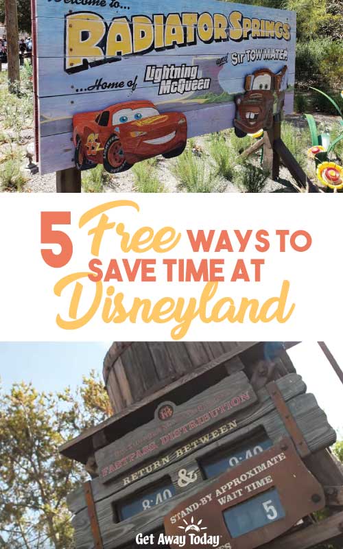 5 Free Ways to Save Time at Disneyland || Get Away Today
