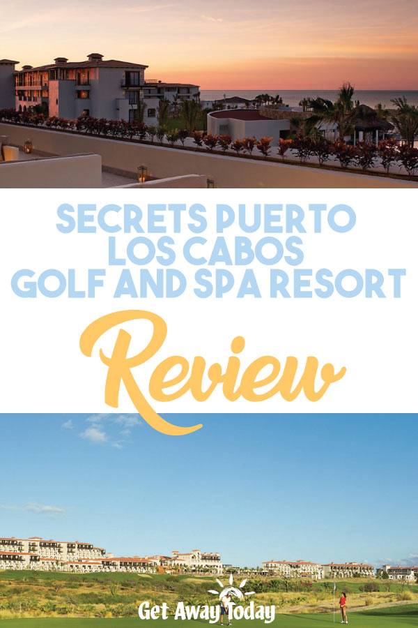 Secrets Puerto Los Cabos Golf & Spa Resort Review