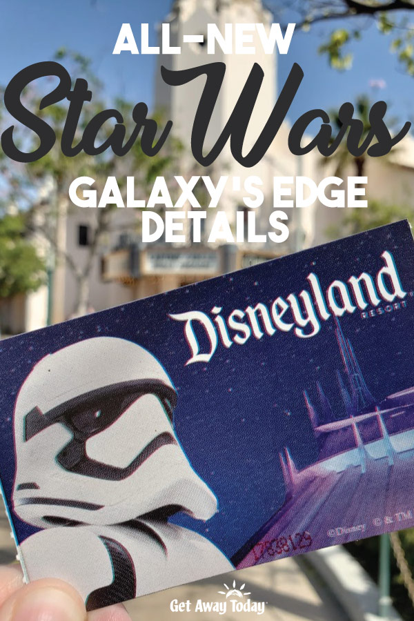 All-New Star Wars Galaxy's Edge Details || Get Away Today