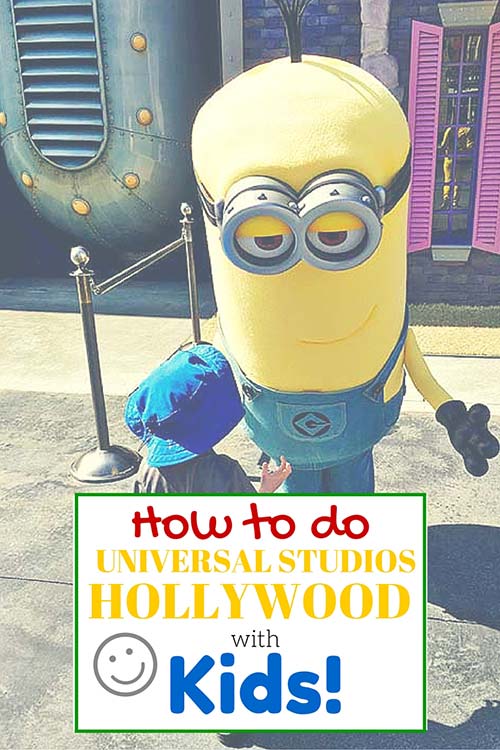 How To Do Universal Studios Hollywood with Kids
