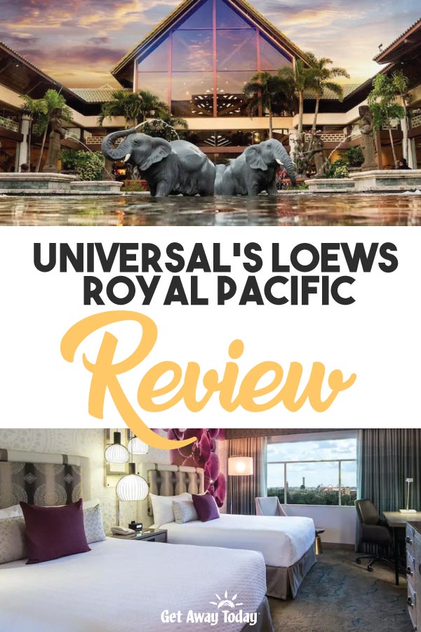 Universals Loews Royal Pacific Review || Get Away Today