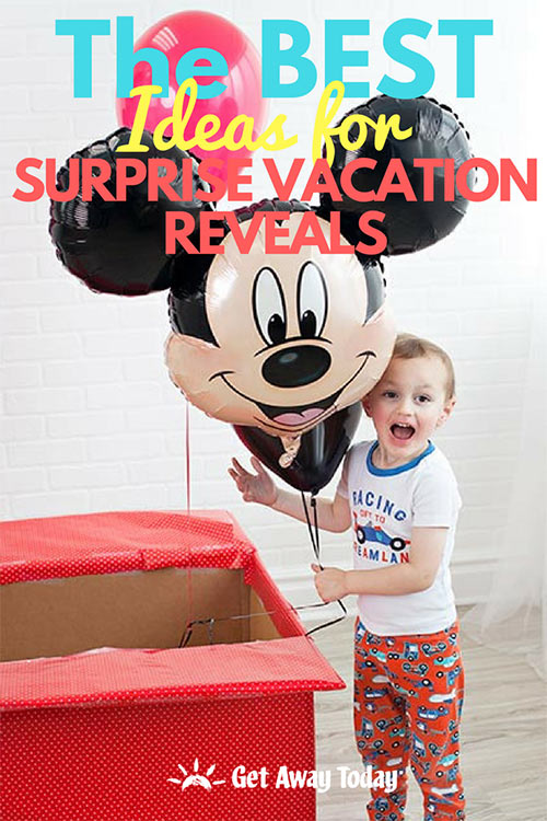 The BEST Ideas for Surprise Vacation Reveals || Get Away Today