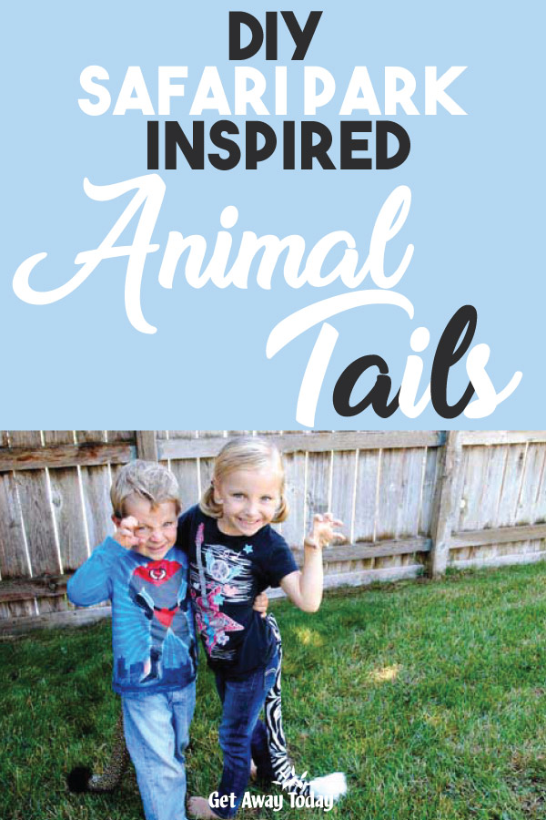 DIY Safari Park Inspired Animal Tails || Get Away Today