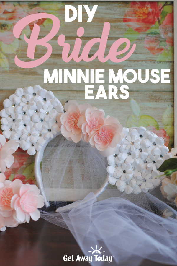 DIY Bride Minnie Mouse Ears || Get Away Today