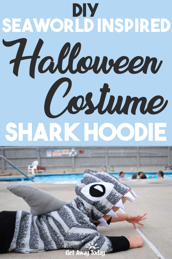 DIY SeaWorld Inspired Halloween Costume Shark Hoodie || Get Away Today