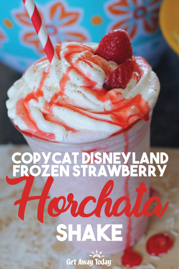 Copycat Disneyland Frozen Strawberry Horchata Shake || Get Away Today