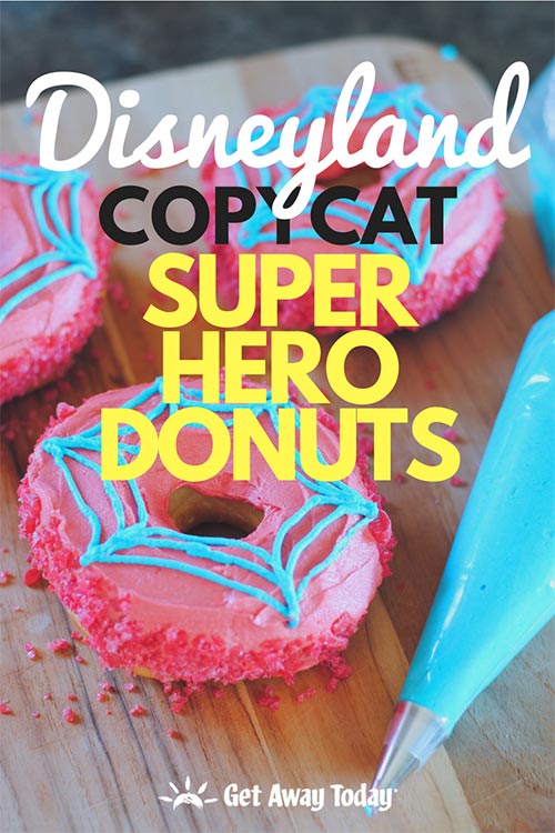Disneyland Copycat Super Hero Donuts || Get Away Today